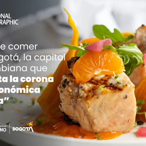 Bogotá brilla en National Geographic: La gastronomía de la ciudad conquista el turismo internacional
