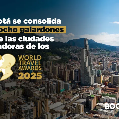 Bogotá se consolida con ocho galardones entre las ciudades ganadoras de los World Travel Awards 2025