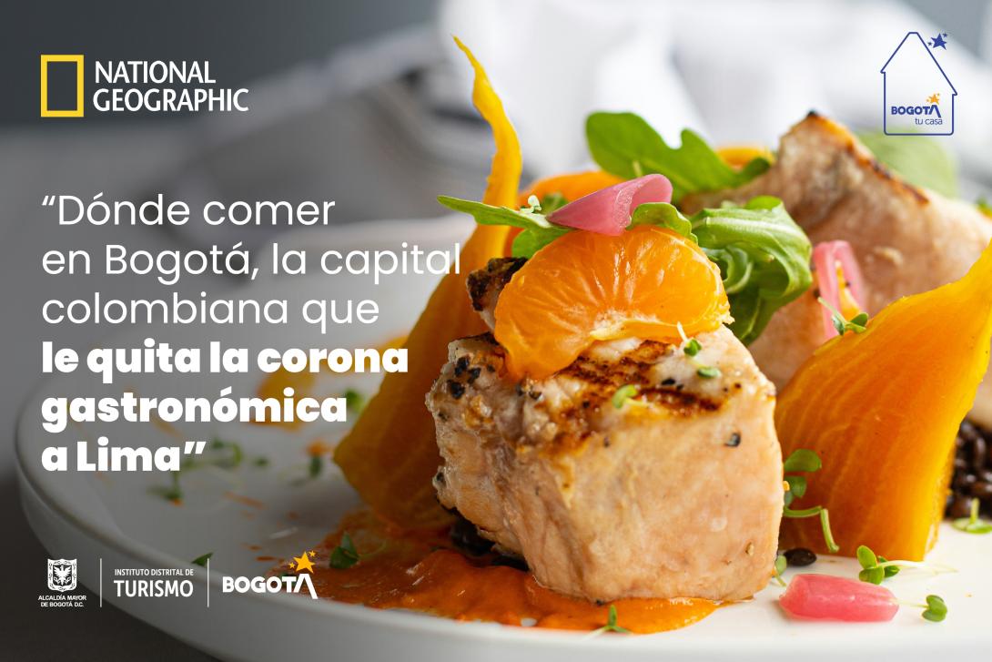 Bogotá brilla en National Geographic: La gastronomía de la ciudad conquista el turismo internacional