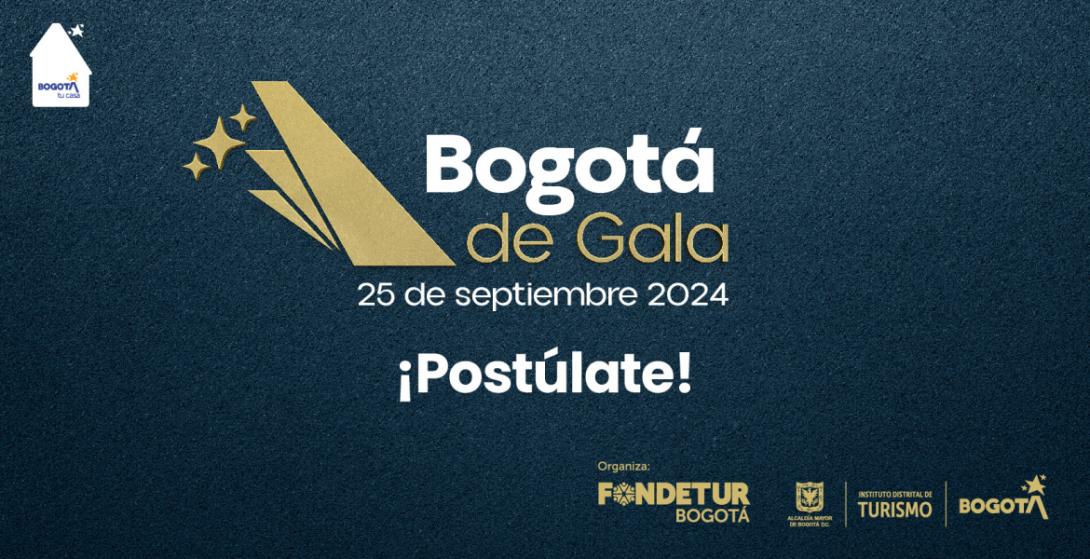 ‘Bogotá de Gala’ reconoce a quienes impulsan el turismo y la economía de la ciudad ¡Postúlate hasta septiembre 22!