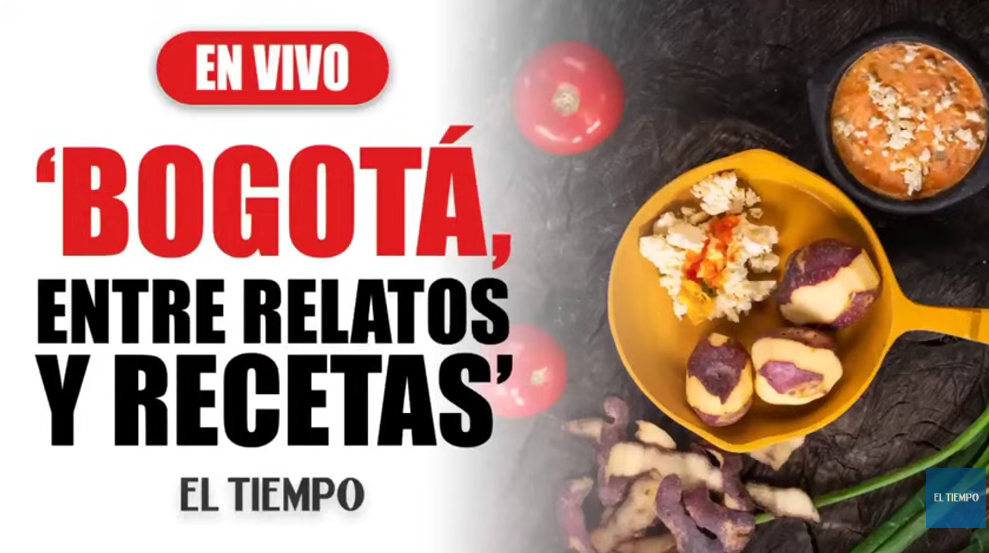 Bogotá entre relatos y recetas - en vivo YouTube