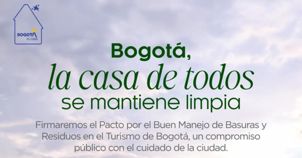 Se lanzará campaña 'Bogotá, la casa de todos se mantiene limpia': para unir esfuerzos entre sector público y privado