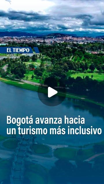 Bogot? avanza hacia un turismo m?s inclusivo.